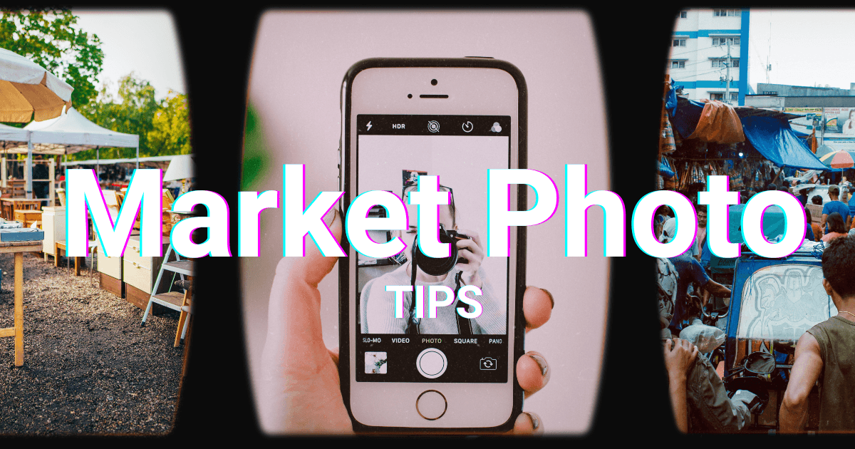 Market Photography Tips