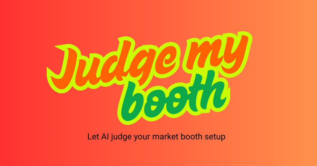 Judge Booth Judge My Booth | AI-Powered Vendor Market Booth Advice