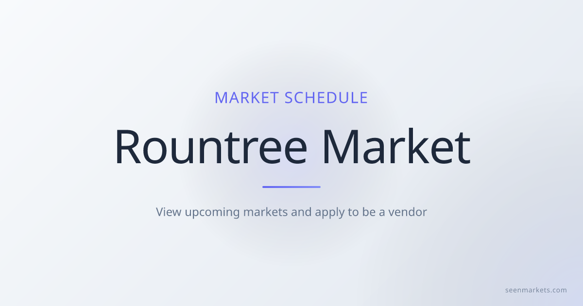 Rountree Market - View Our Upcoming Markets
