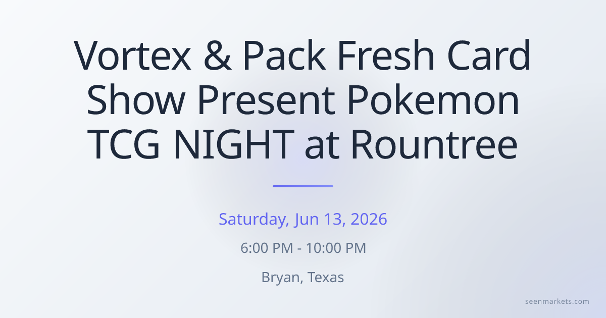 Vortex & Pack Fresh Card Show Present Pokemon TCG NIGHT at Rountree in ...
